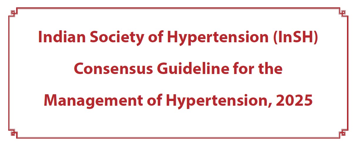 Indian Society of Hypertension Consensus Guidelines (2025)